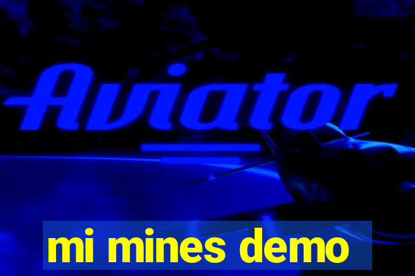 mi mines demo